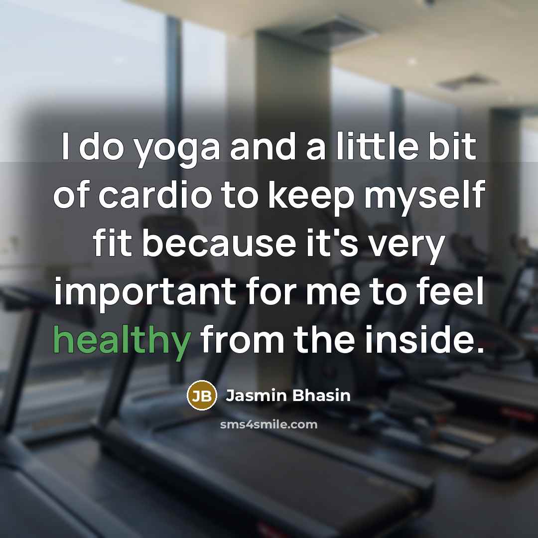 “I do yoga and a little bit of cardio to…” quote by Jasmin Bhasin