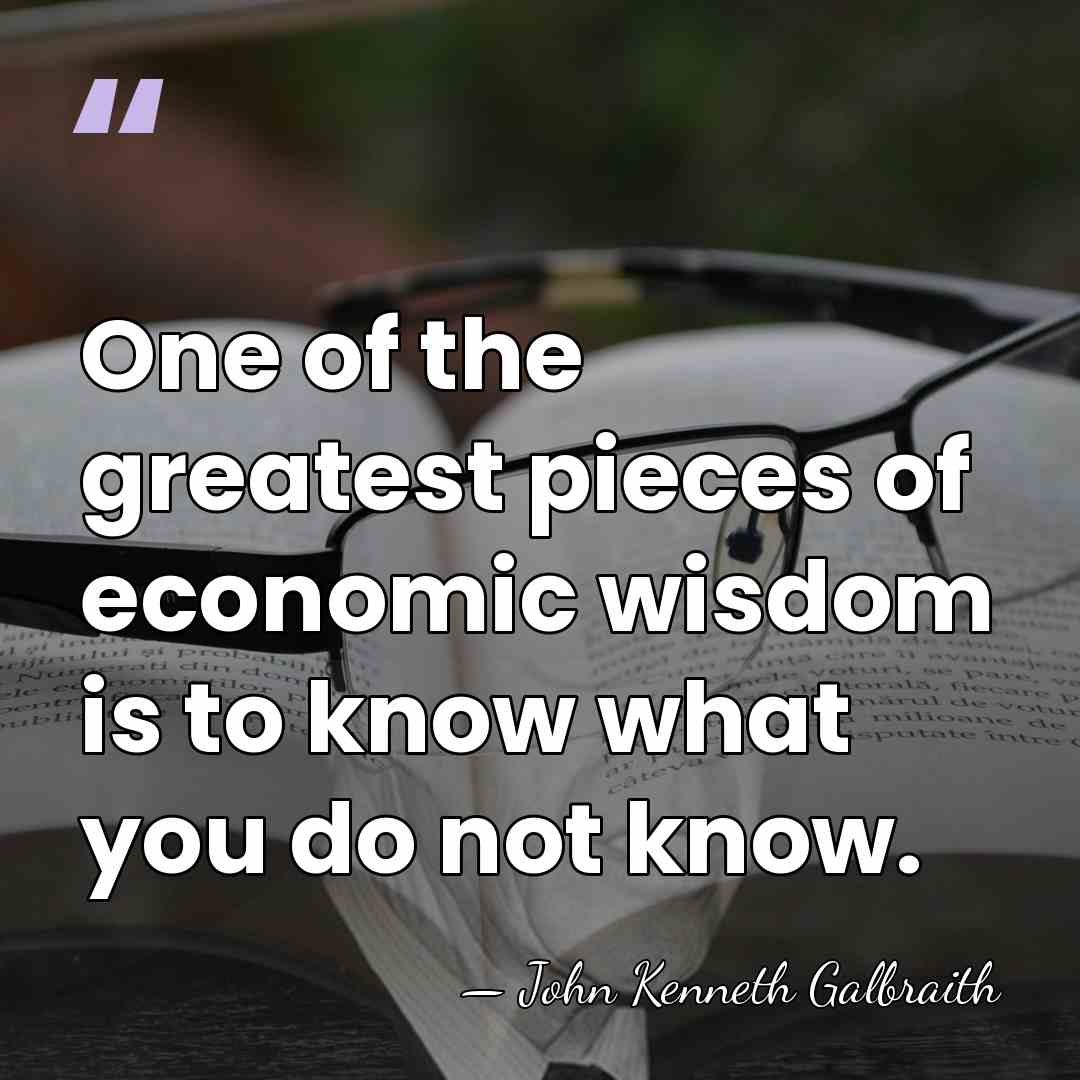 One of the greatest pieces of economic wisdom is to know what&hellip; - John Kenneth Galbraith