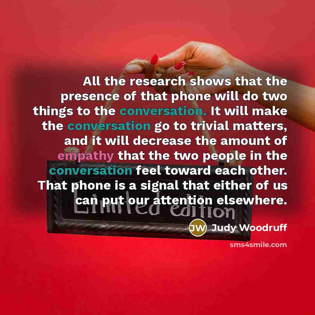 “All the research shows that the presence of that phone…” quote by Judy Woodruff