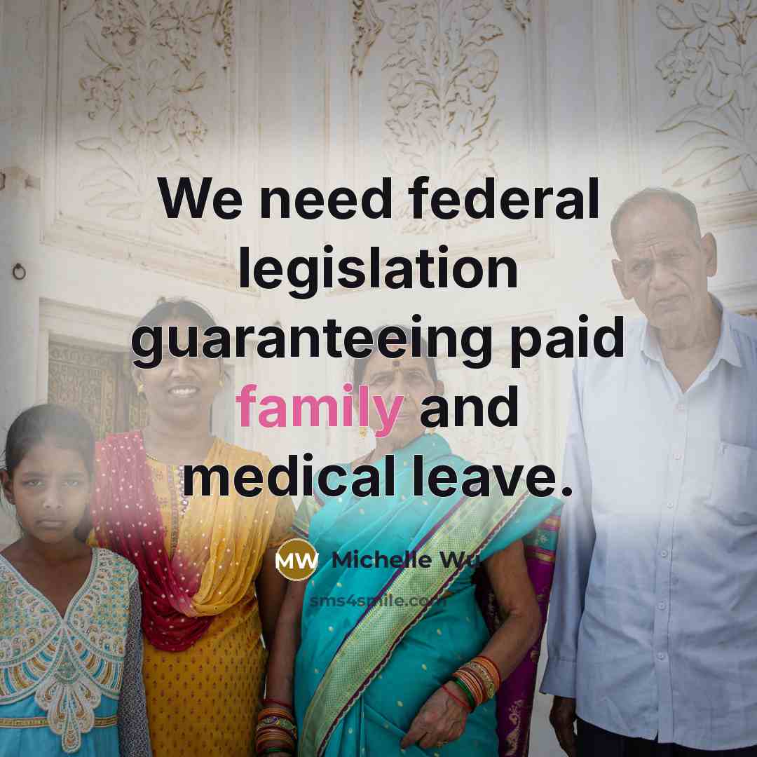 “We need federal legislation guaranteeing paid family and medical leave.…” quote by Michelle Wu