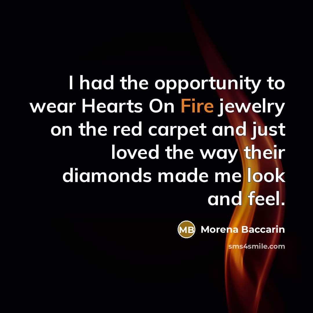 “I had the opportunity to wear Hearts On Fire jewelry…” quote by Morena Baccarin