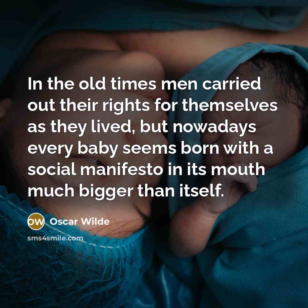 “In the old times men carried out their rights for…” quote by Oscar Wilde