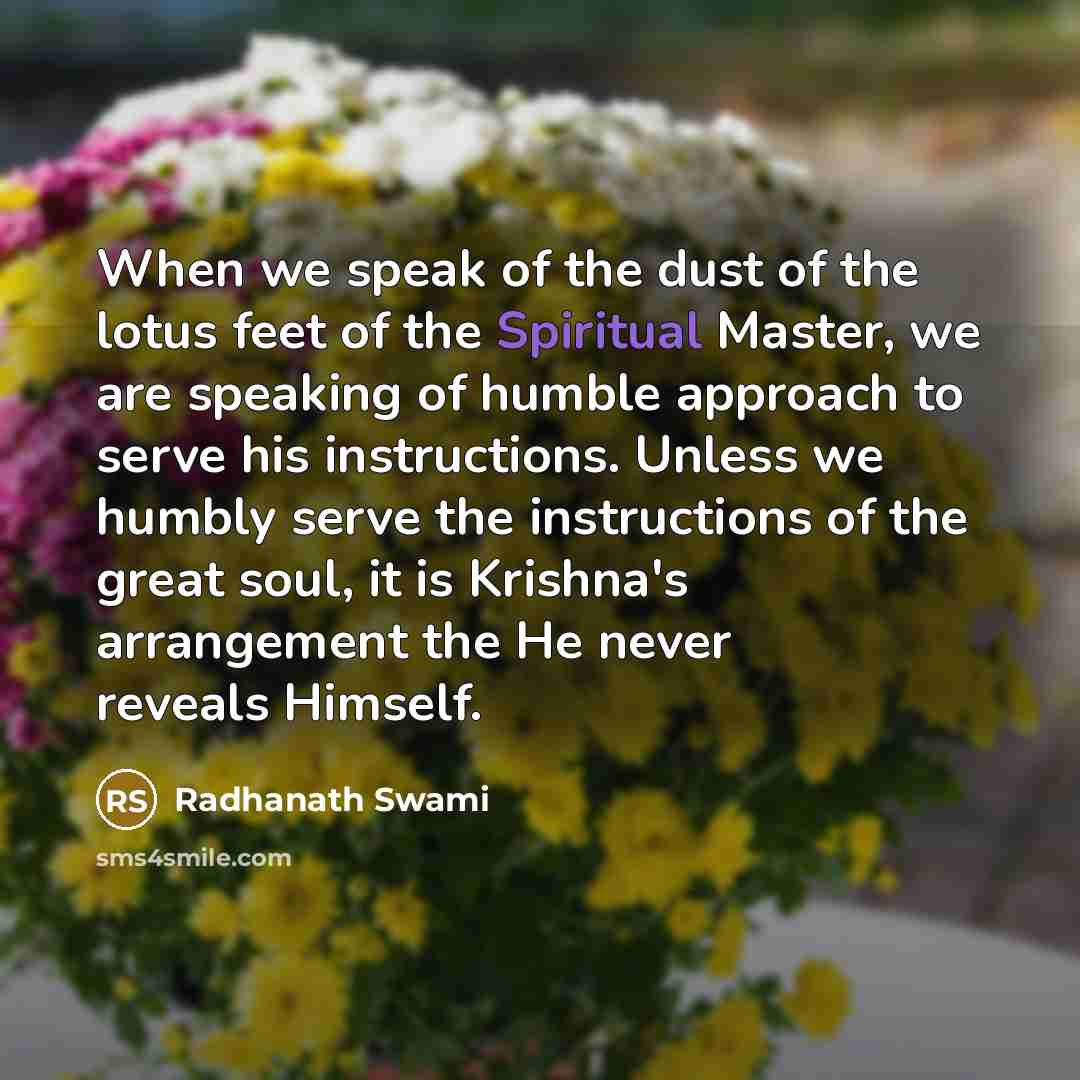 “When we speak of the dust of the lotus feet…” quote by Radhanath Swami