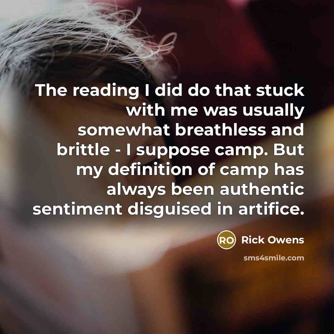 “The reading I did do that stuck with me was…” quote by Rick Owens