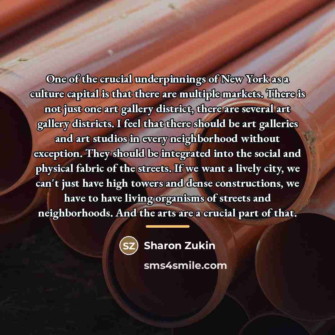 “One of the crucial underpinnings of New York as a…” quote by Sharon Zukin