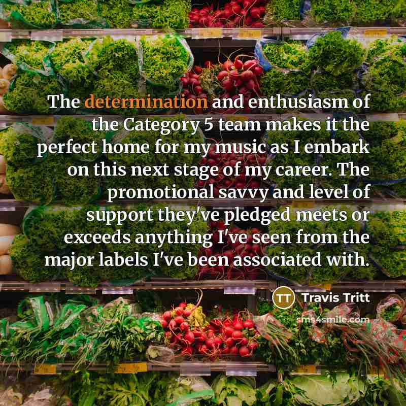 “The determination and enthusiasm of the Category 5 team makes…” quote by Travis Tritt