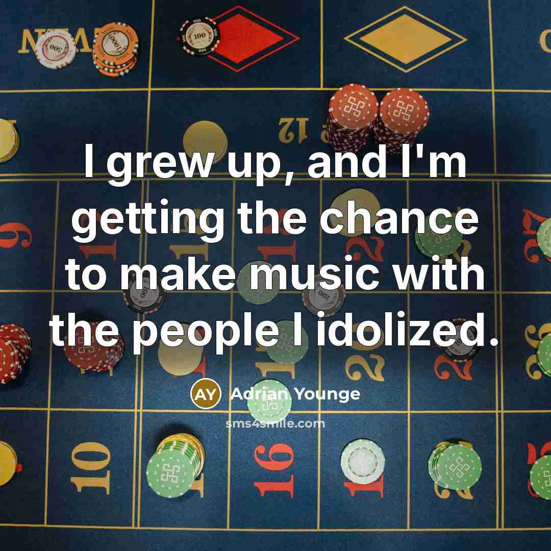 “I grew up, and I'm getting the chance to make…” quote by Adrian Younge