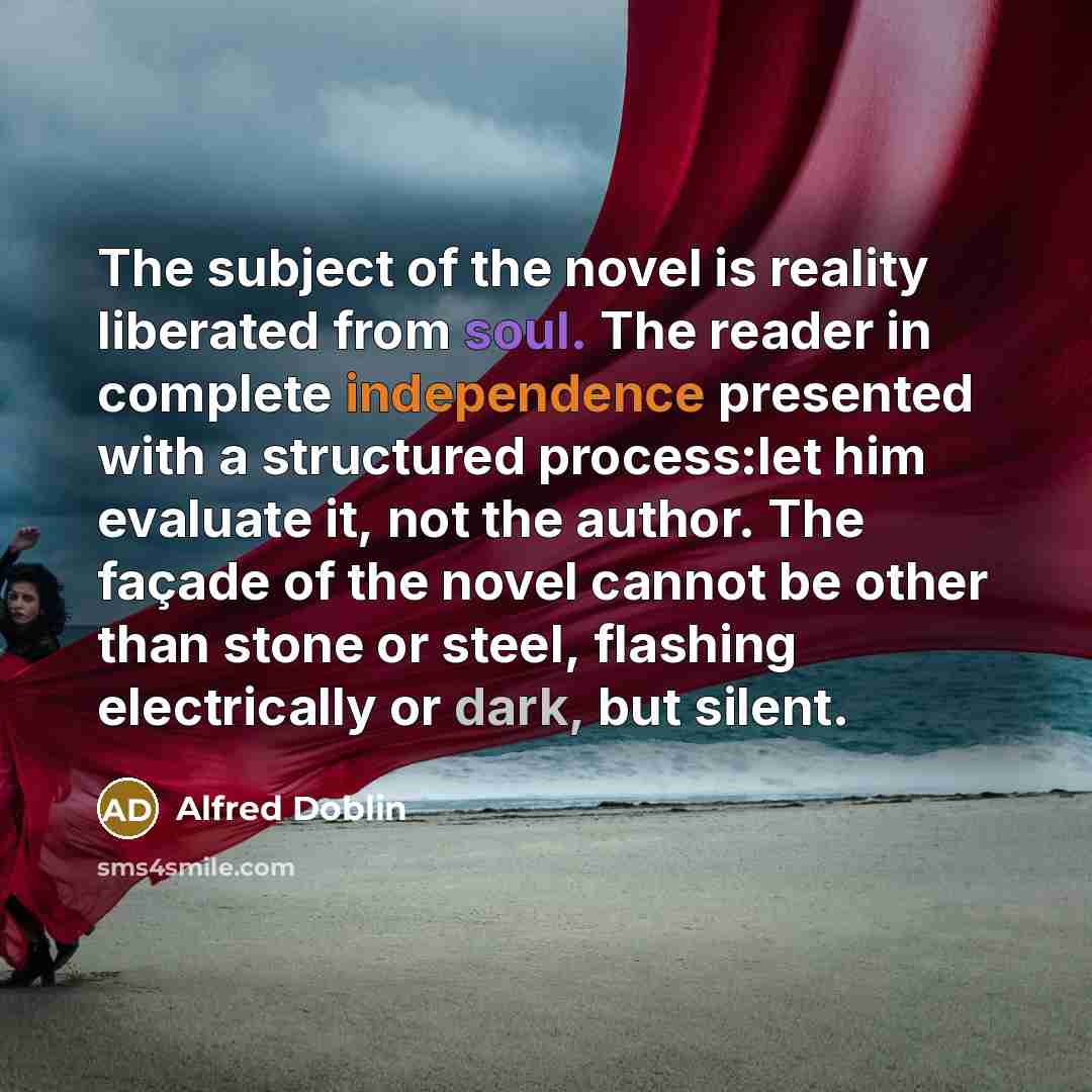 “The subject of the novel is reality liberated from soul.…” quote by Alfred Doblin