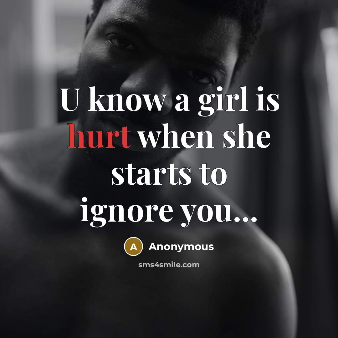 “U know a girl is hurt when she starts to…” quote by Anonymous
