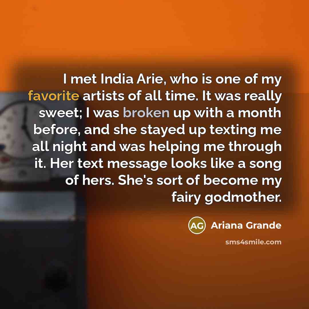 “I met India Arie, who is one of my favorite…” quote by Ariana Grande