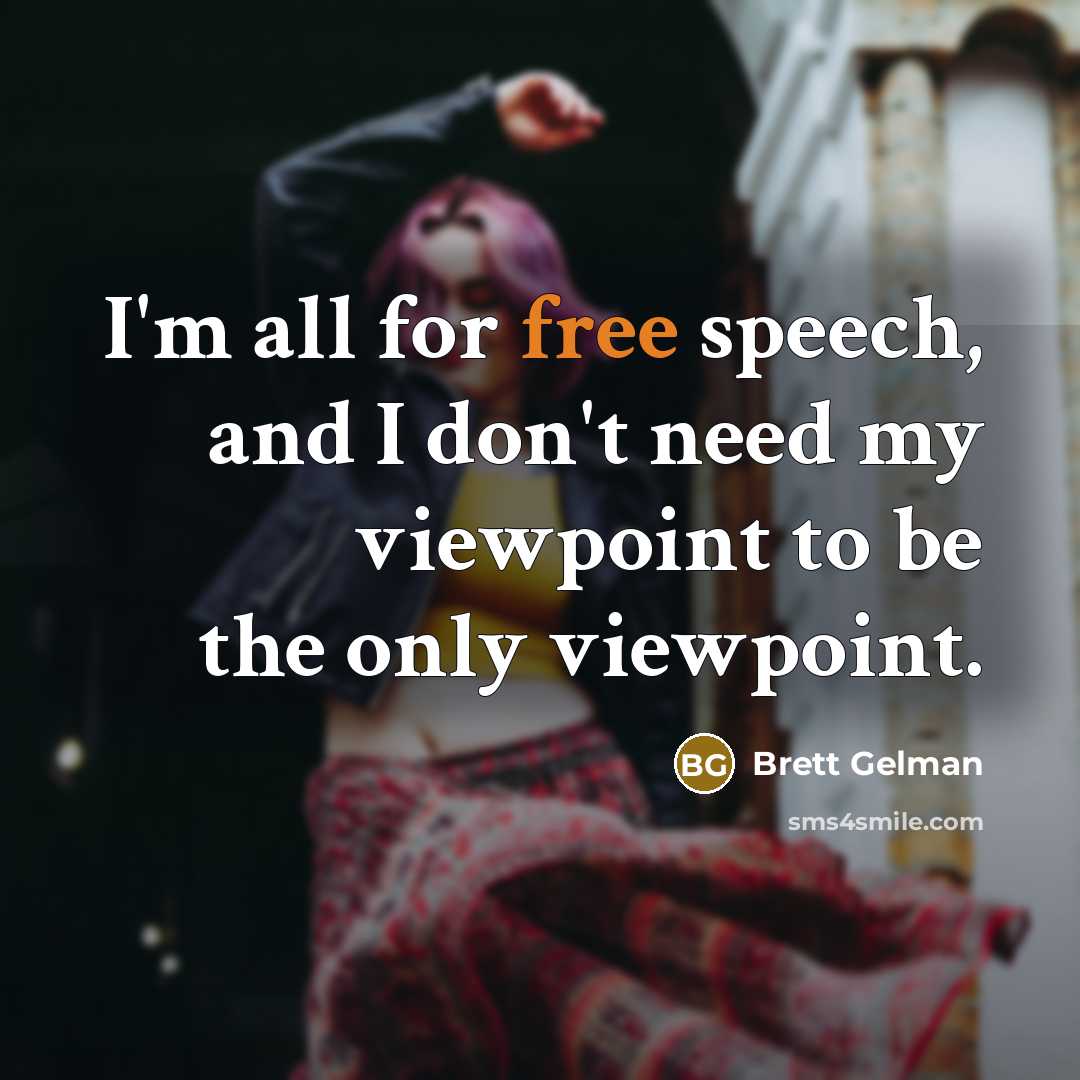 “I'm all for free speech, and I don't need my…” quote by Brett Gelman