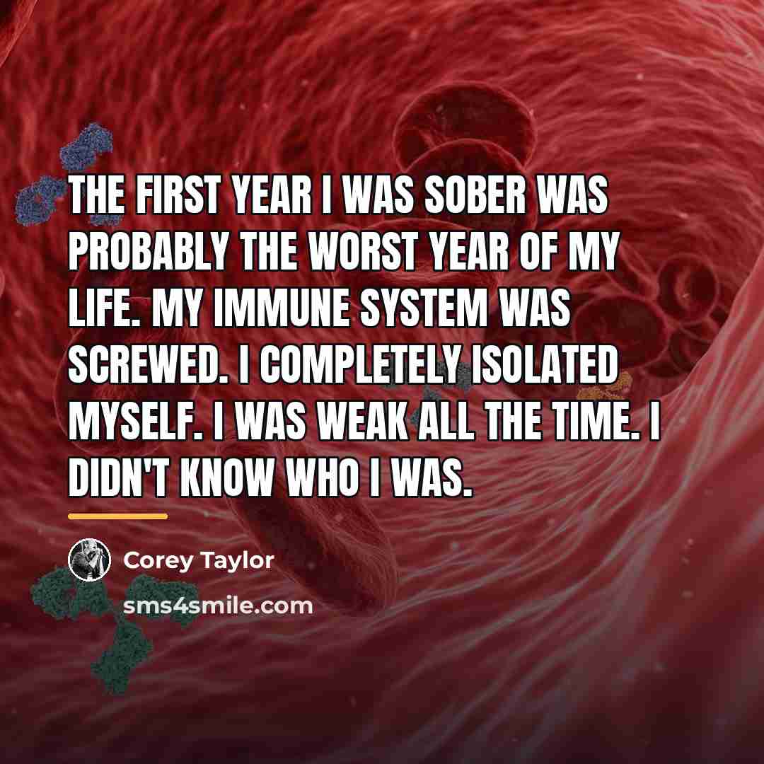 “The first year I was sober was probably the worst…” quote by Corey Taylor