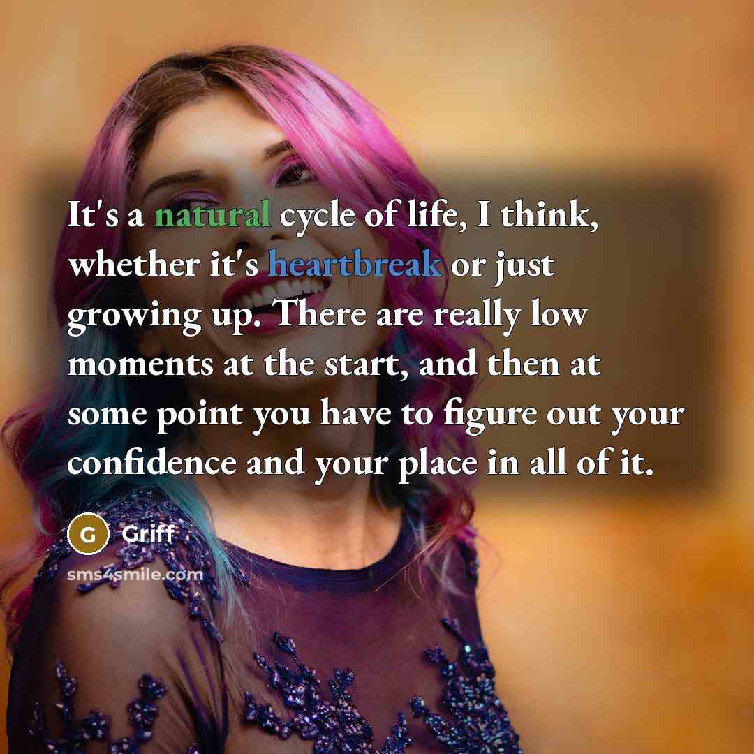 “It's a natural cycle of life, I think, whether it's…” quote by Griff