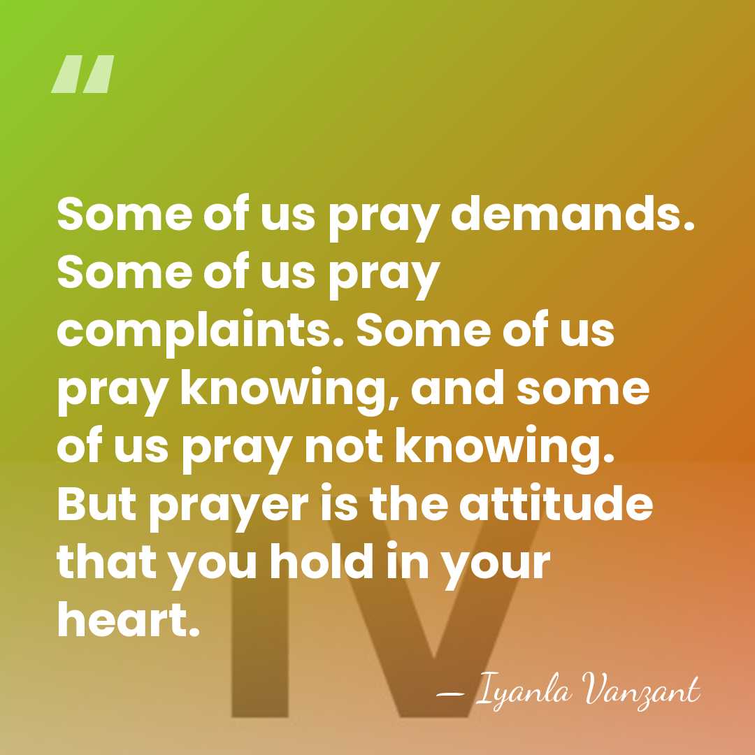 Some of us pray demands. Some of us pray complaints. Some of&hellip; - Iyanla Vanzant