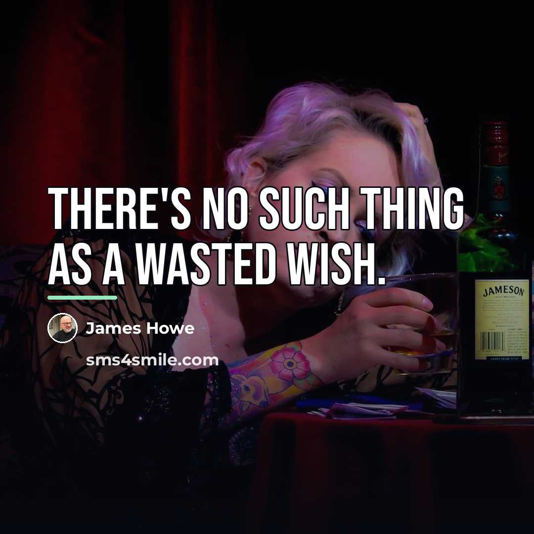 “There's no such thing as a wasted wish.…” quote by James Howe