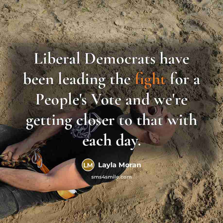 “Liberal Democrats have been leading the fight for a People's…” quote by Layla Moran