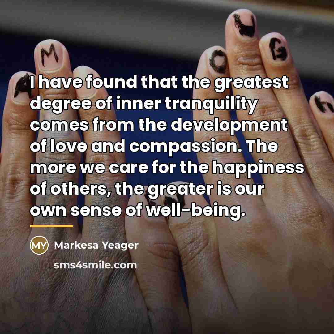 “I have found that the greatest degree of inner tranquility…” quote by Markesa Yeager