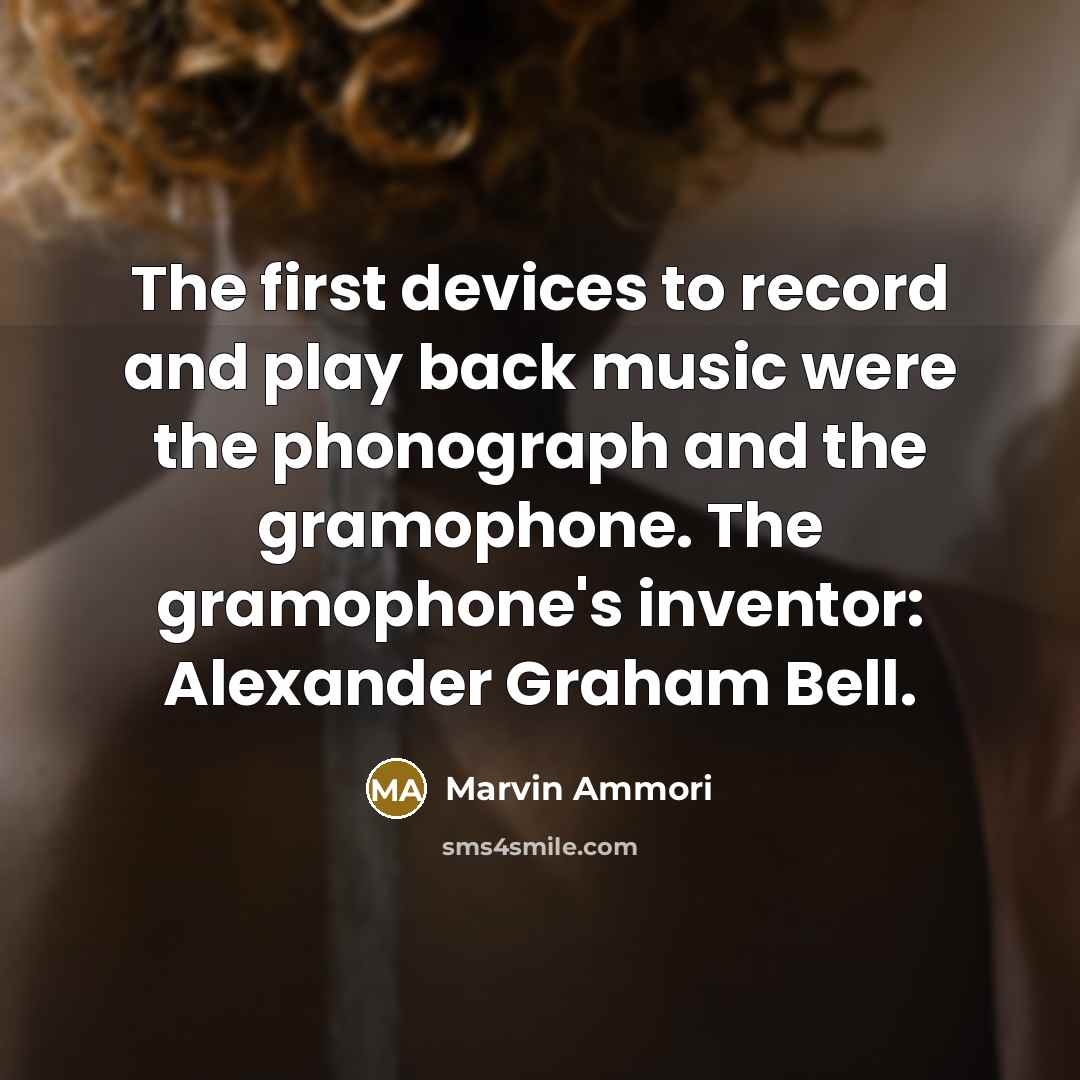 “The first devices to record and play back music were…” quote by Marvin Ammori