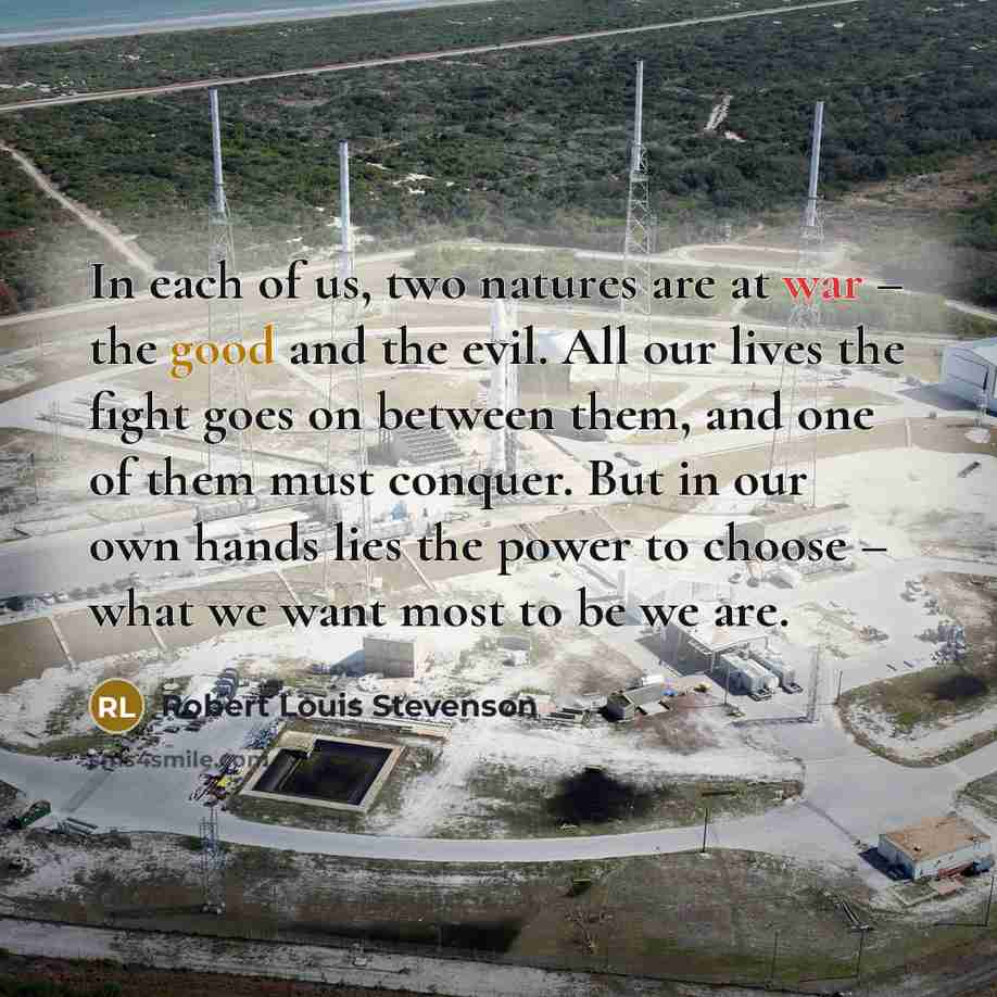 “In each of us, two natures are at war –…” quote by Robert Louis Stevenson