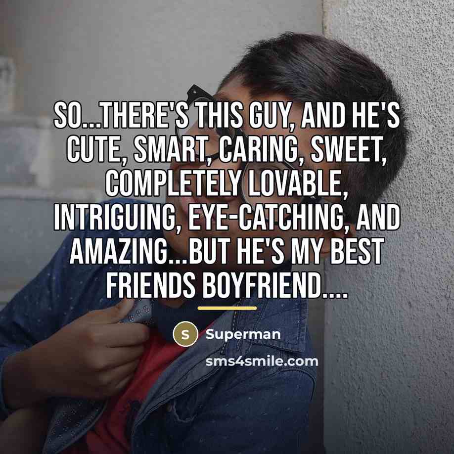 “So...there's this guy, and he's cute, smart, caring, sweet, completely…” quote by Superman