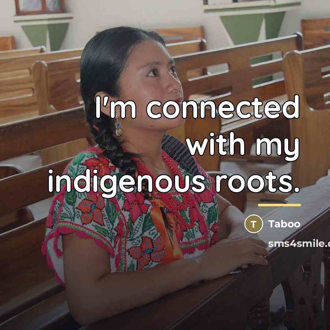 “I'm connected with my indigenous roots.…” quote by Taboo