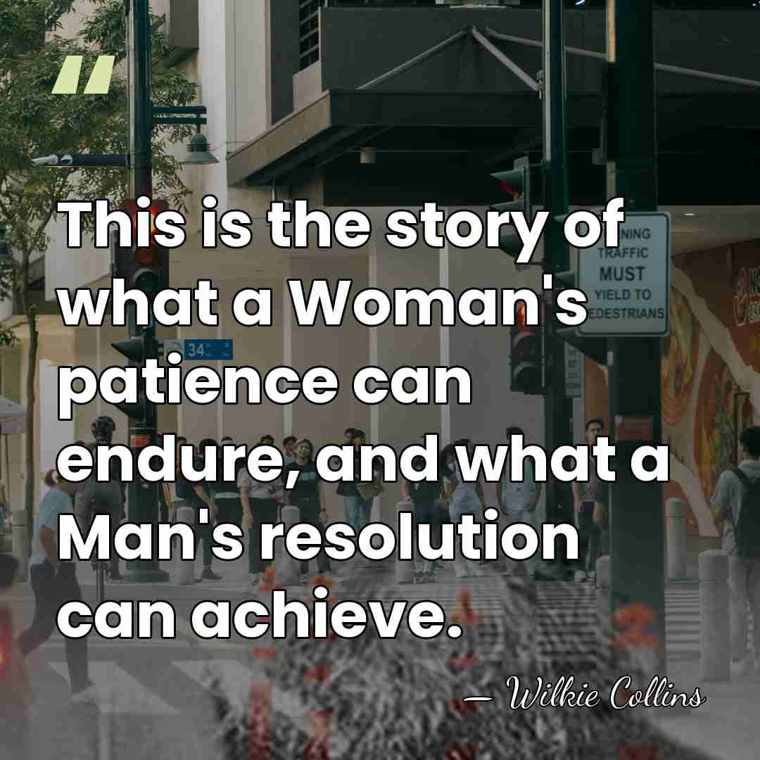 This is the story of what a Woman's patience can endure, and&hellip; - Wilkie Collins