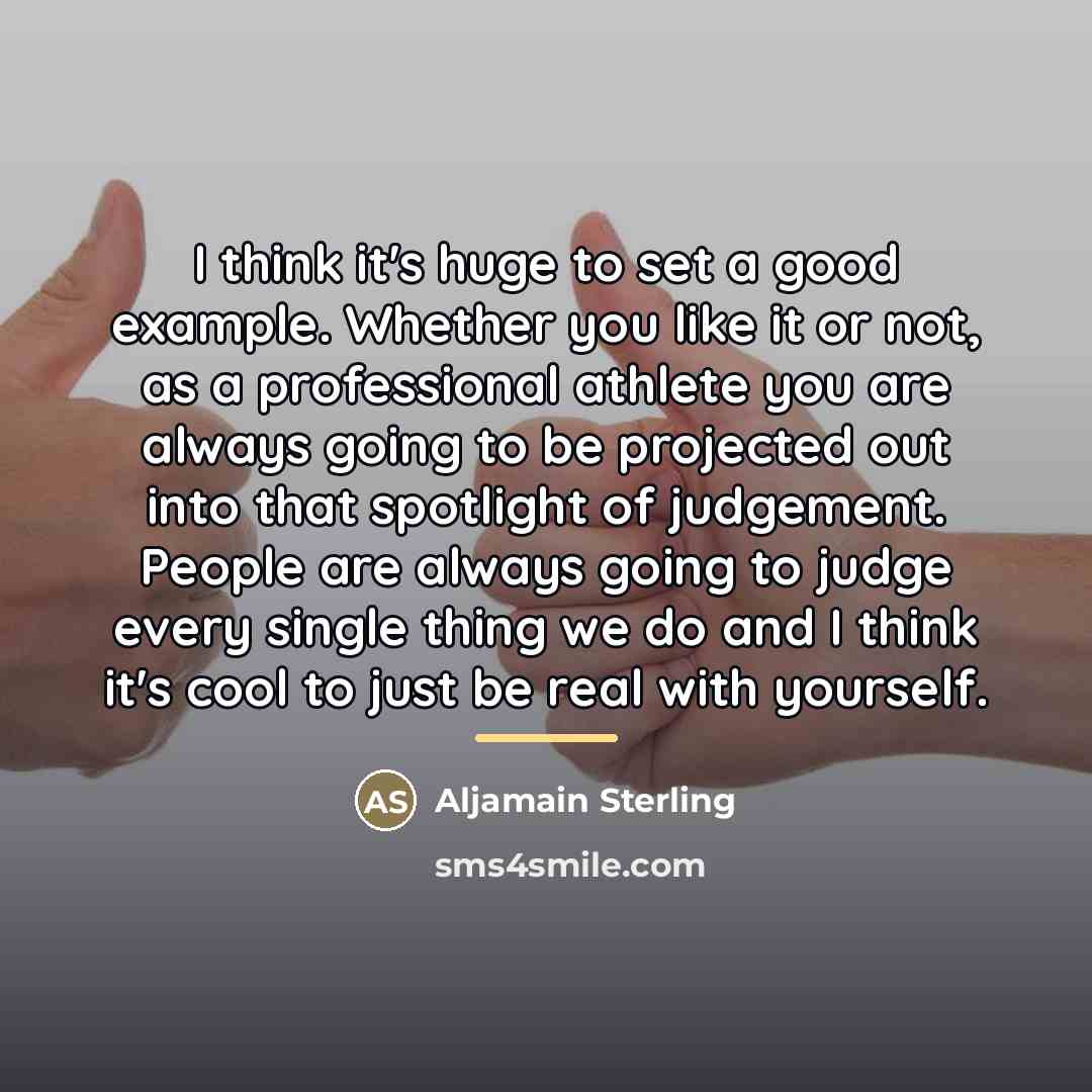 “I think it's huge to set a good example. Whether…” quote by Aljamain Sterling