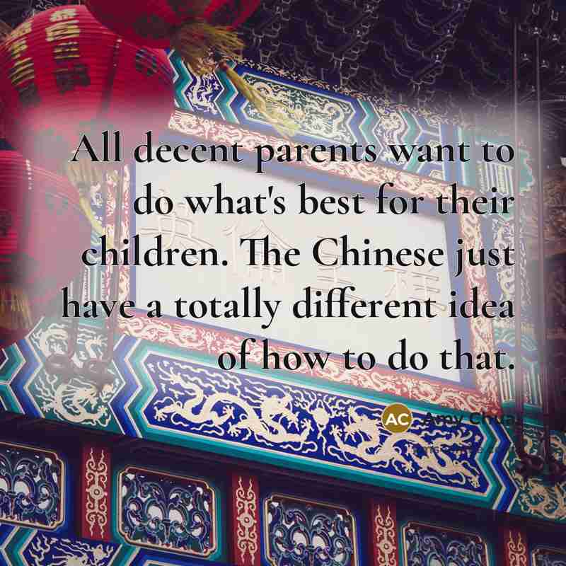 “All decent parents want to do what's best for their…” quote by Amy Chua