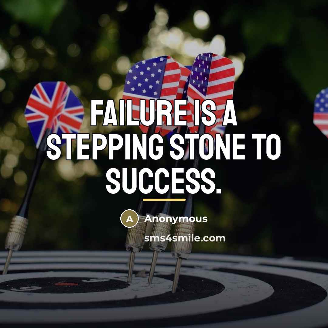 “Failure is a stepping stone to success.…” quote by Anonymous