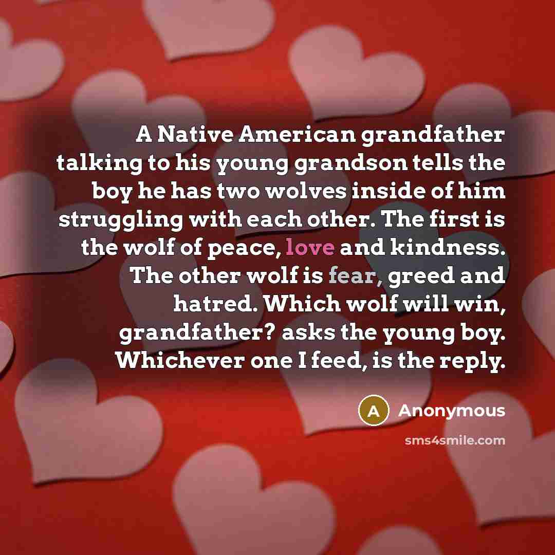 “A Native American grandfather talking to his young grandson tells…” quote by Anonymous