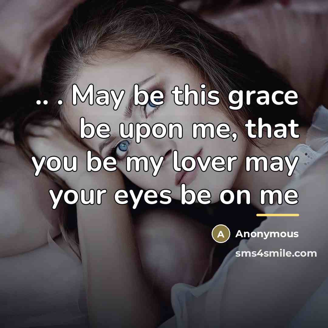 “.. . May be this grace be upon me, that…” quote by Anonymous