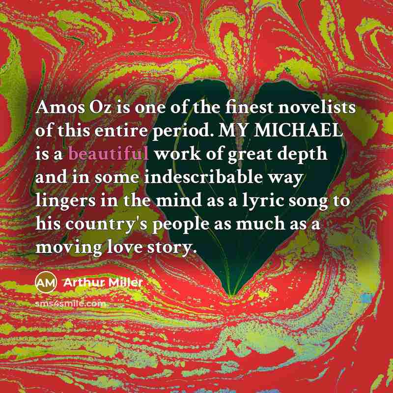 “Amos Oz is one of the finest novelists of this…” quote by Arthur Miller