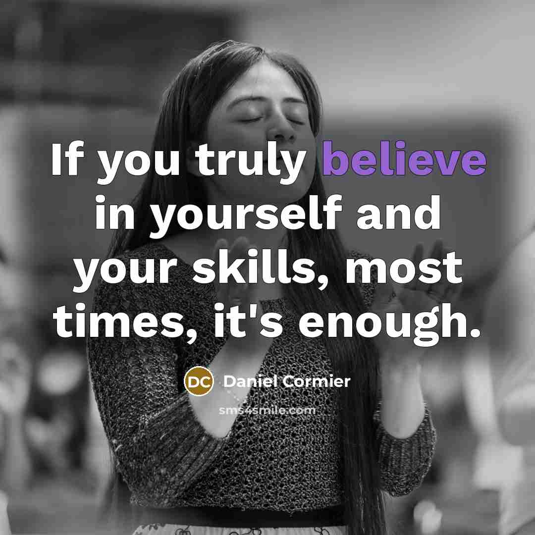 “If you truly believe in yourself and your skills, most…” quote by Daniel Cormier