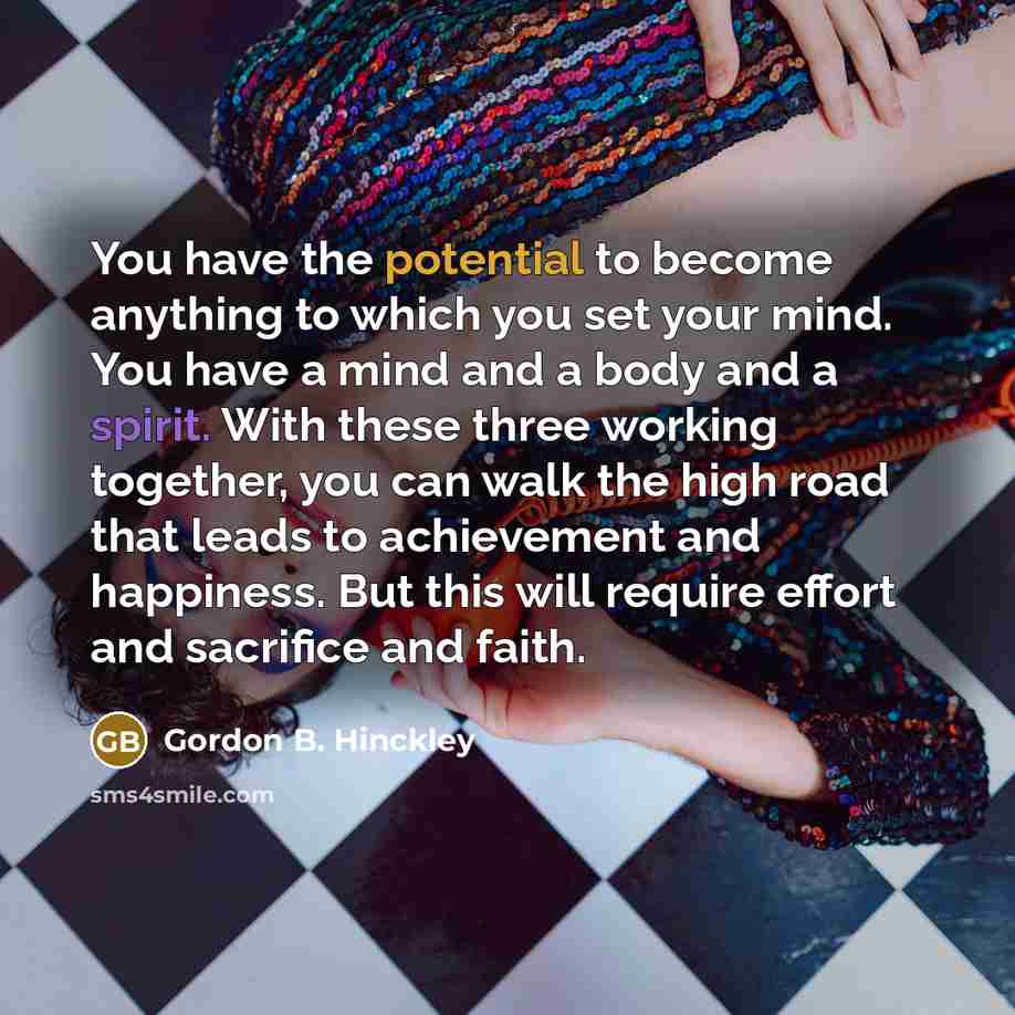 “You have the potential to become anything to which you…” quote by Gordon B. Hinckley
