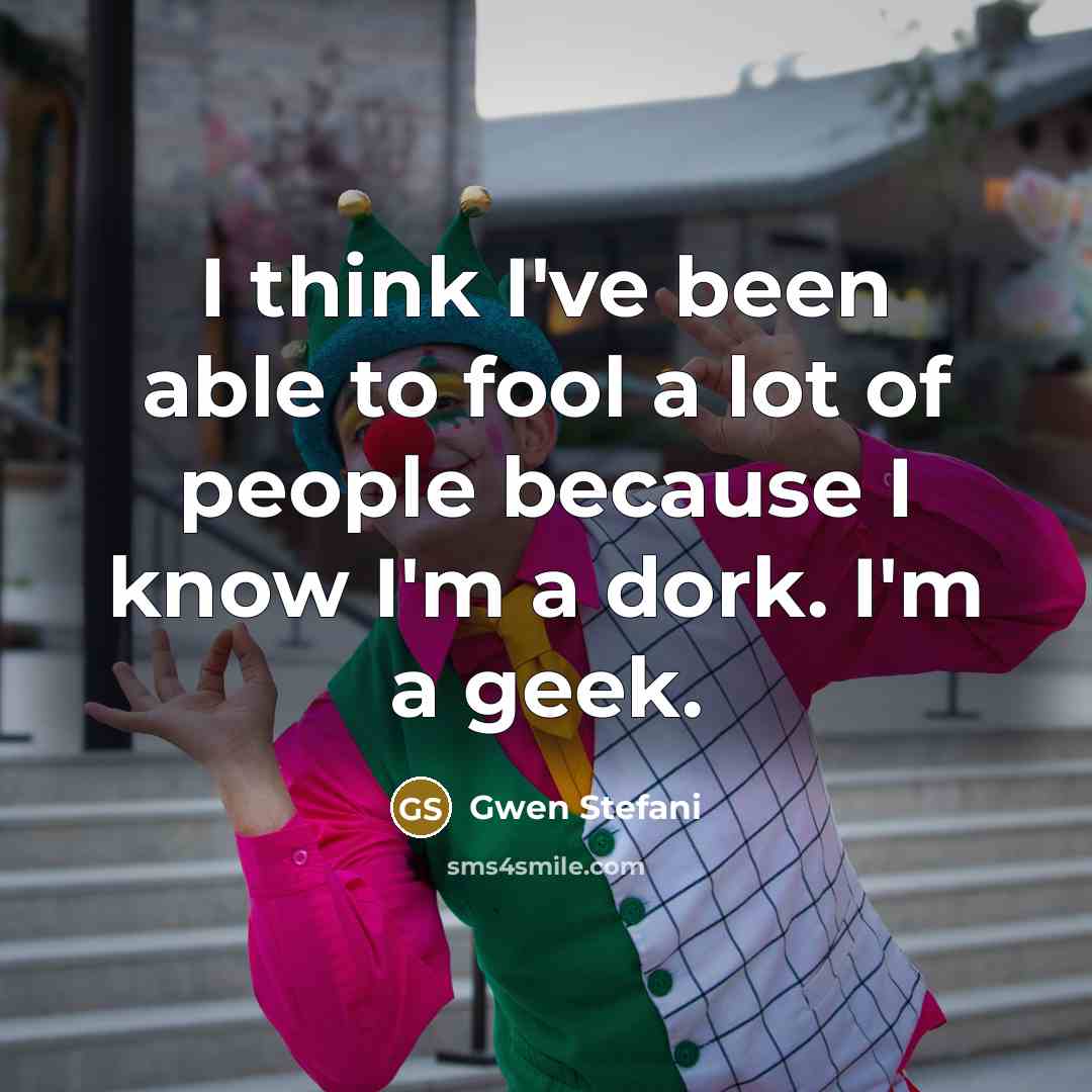 “I think I've been able to fool a lot of…” quote by Gwen Stefani