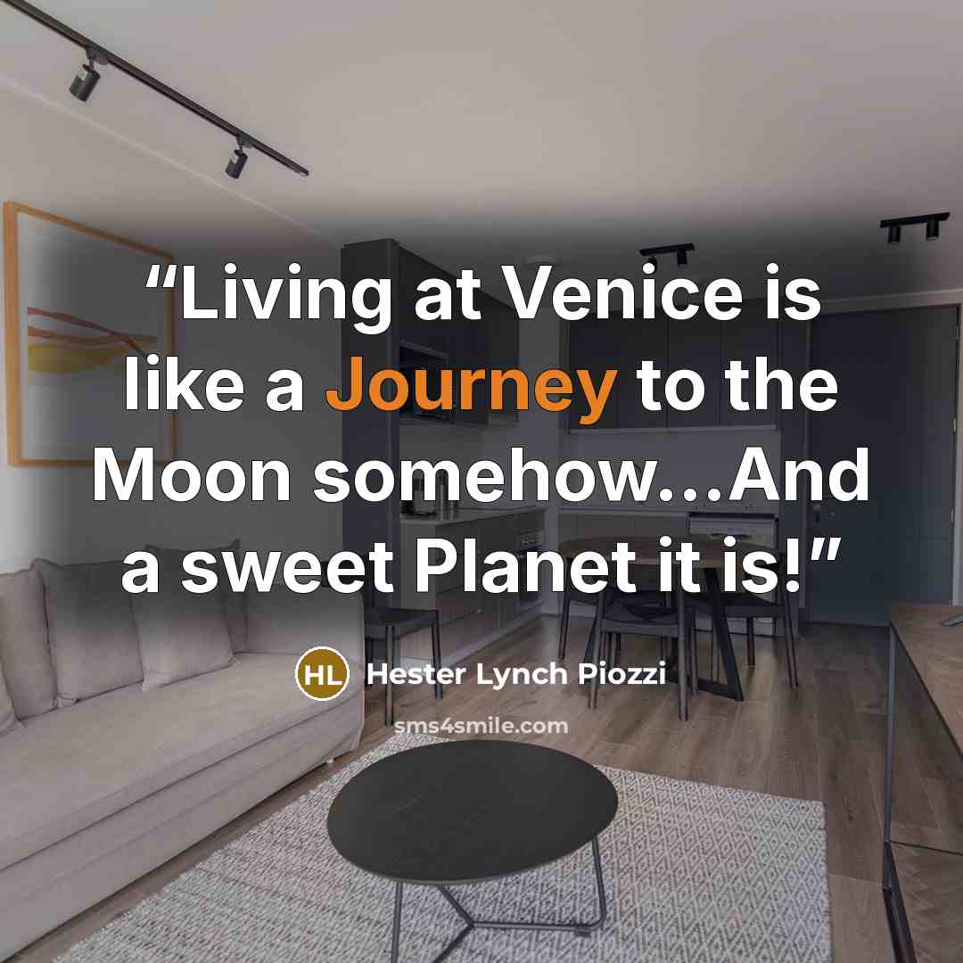 “Living at Venice is like a Journey to the Moon somehow…And a sweet Planet it is!” quote by Hester Lynch Piozzi