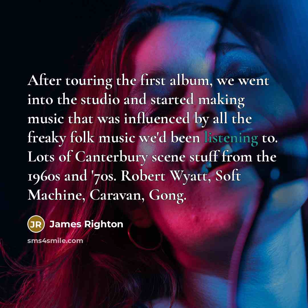 “After touring the first album, we went into the studio…” quote by James Righton