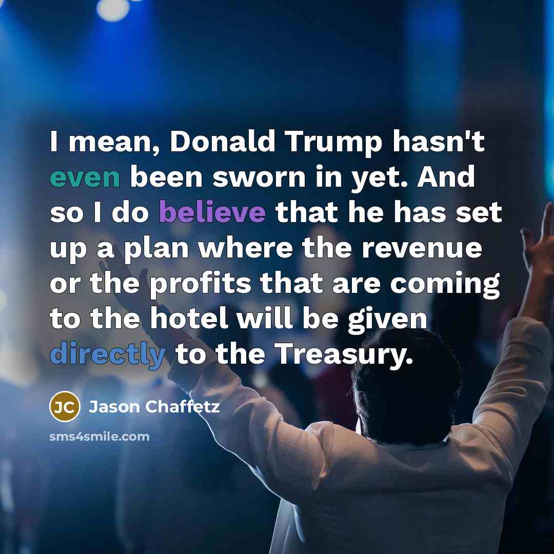 “I mean, Donald Trump hasn't even been sworn in yet.…” quote by Jason Chaffetz