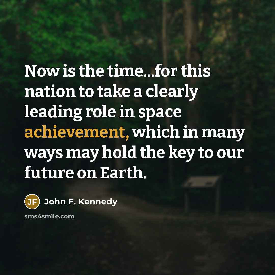 “Now is the time...for this nation to take a clearly…” quote by John F. Kennedy