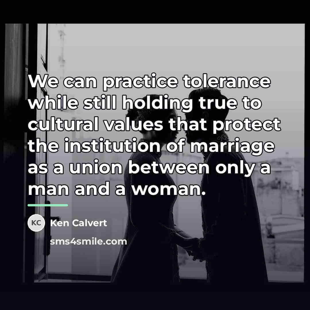 “We can practice tolerance while still holding true to cultural…” quote by Ken Calvert