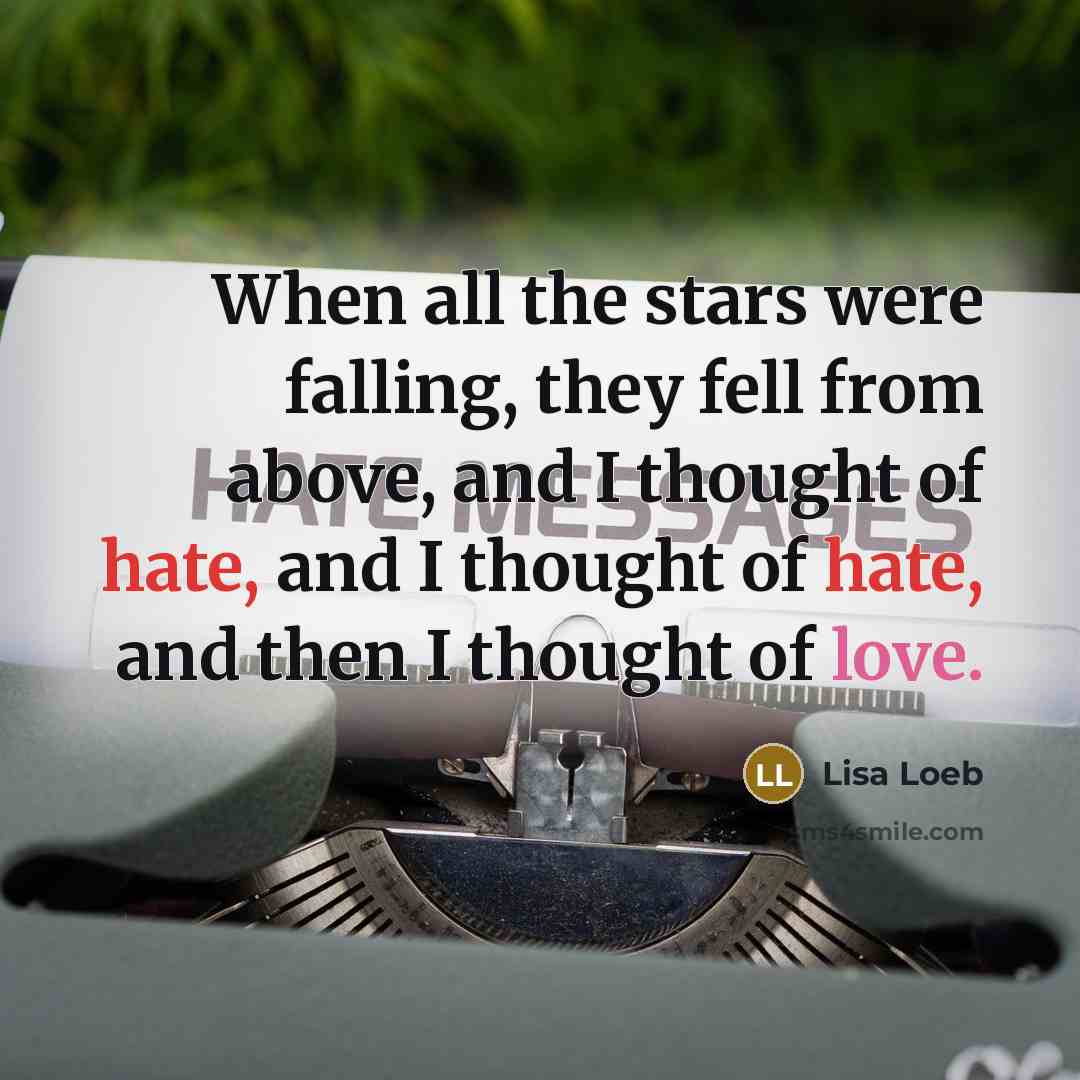 “When all the stars were falling, they fell from above,…” quote by Lisa Loeb