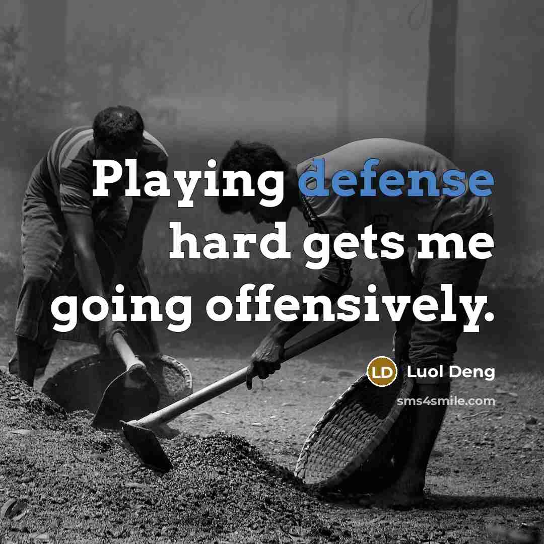 “Playing defense hard gets me going offensively.…” quote by Luol Deng
