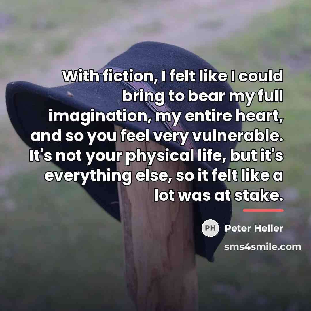 “With fiction, I felt like I could bring to bear…” quote by Peter Heller
