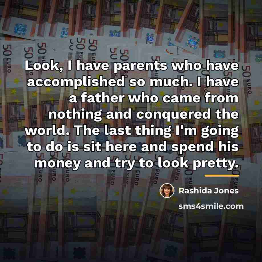 “Look, I have parents who have accomplished so much. I…” quote by Rashida Jones