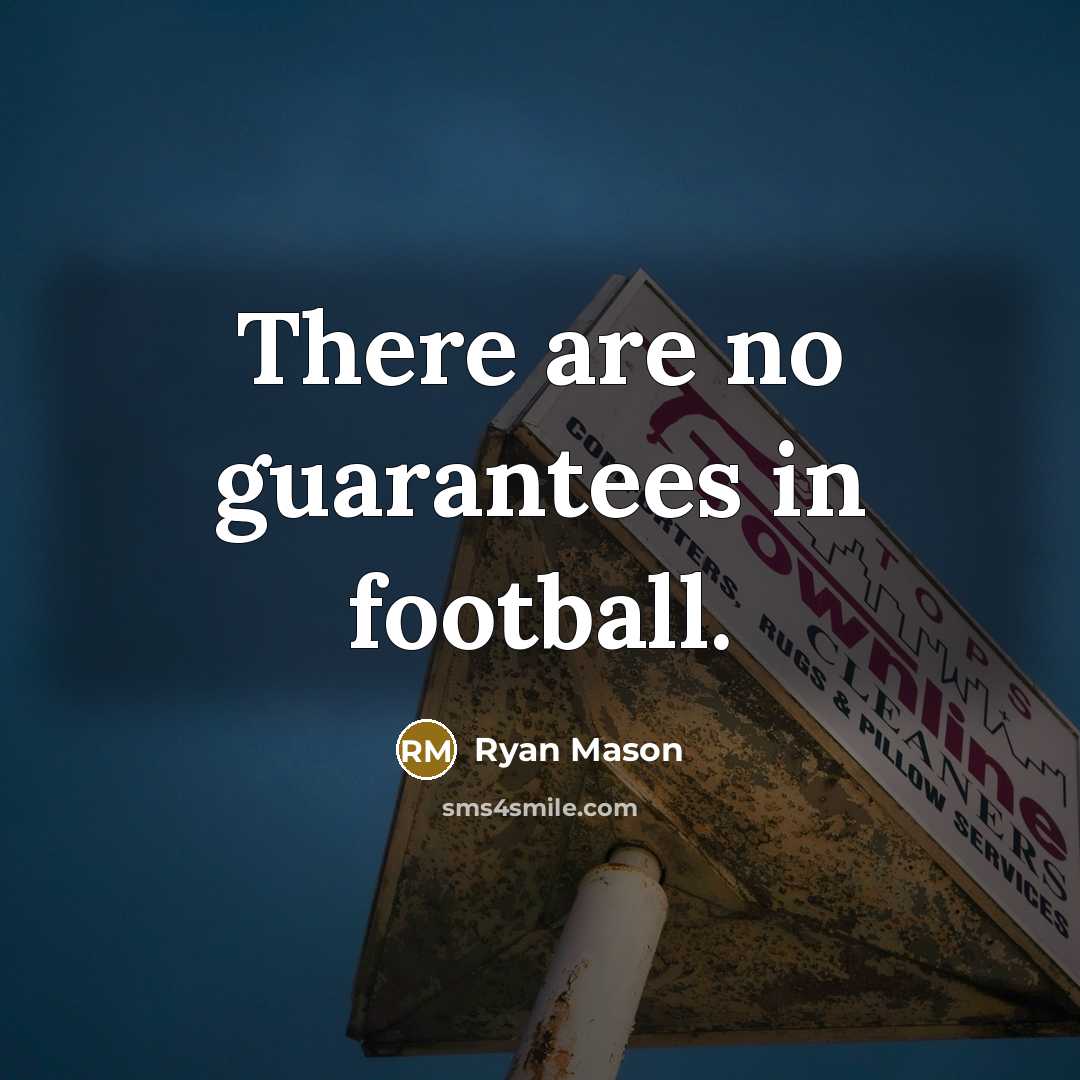 “There are no guarantees in football.…” quote by Ryan Mason