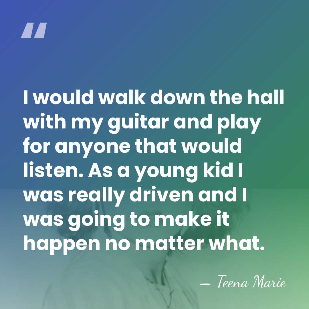 I would walk down the hall with my guitar and play for&hellip; - Teena Marie