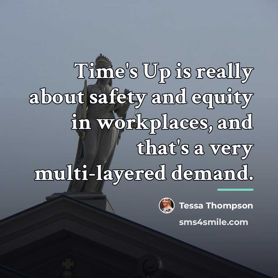 “Time's Up is really about safety and equity in workplaces,…” quote by Tessa Thompson