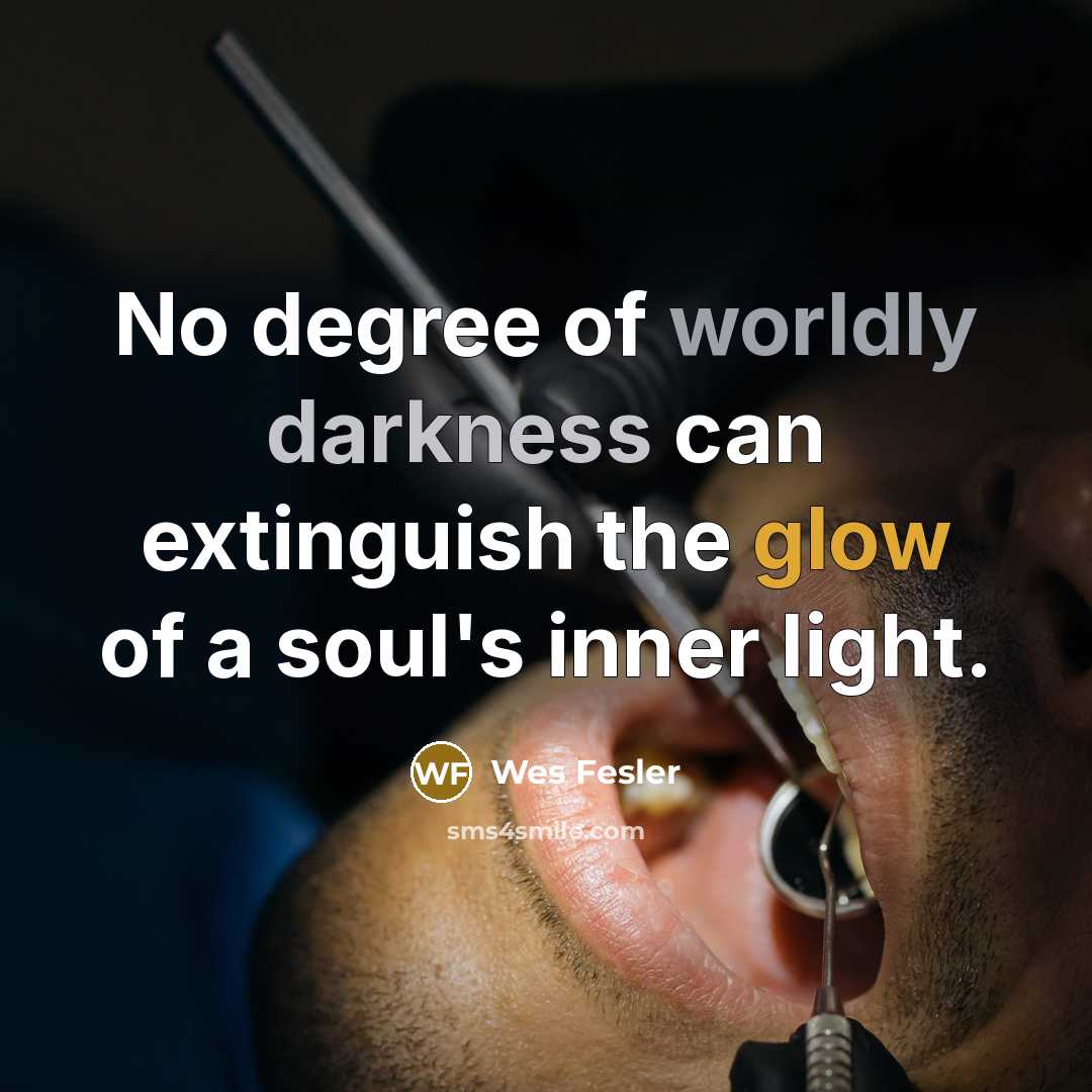 “No degree of worldly darkness can extinguish the glow of…” quote by Wes Fesler