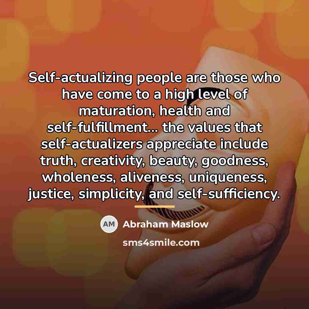 “Self-actualizing people are those who have come to a high…” quote by Abraham Maslow