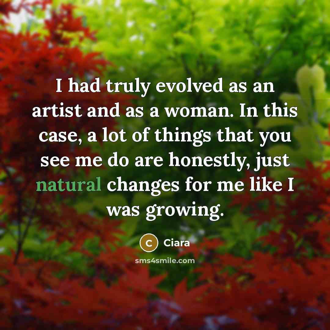 “I had truly evolved as an artist and as a…” quote by Ciara